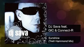 DJ Sava ⛌ GIC ⛌ Connect-R - Sunshine | Treitl Hammond Mix