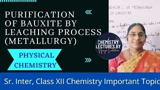 Purification of Bauxite by Leaching process || Metallurgy || Imp Topic in Sr. Inter & Class XII