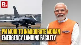 BREAKING: PM Modi To Inaugurate Moran Emergency Landing Facility In Assam's Dibrugarh