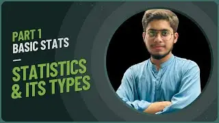 Basics of Statistics Part 1 | Muhammad Abdullah