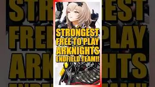 Strongest Free To Play Team in Arknights Endfield!!
