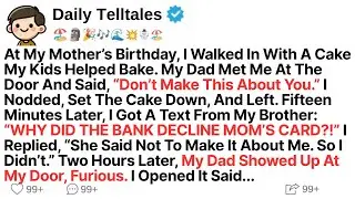 At My Mother’s Birthday, I Walked In With A Cake My Kids Helped Bake. My Dad Met Me At The Door And