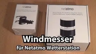 Test Windmesser f&uuml;r Wetterstation Netatmo (Wind Gouge Review - Caulius probiert es aus)