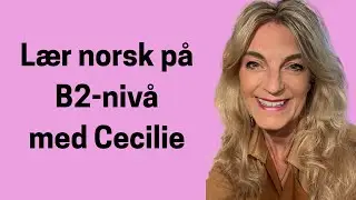 Video 8 I B2 How to use first conditional in Norwegian