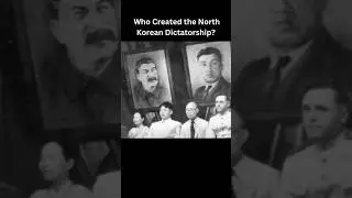 Who Created the North Korean Dictatorship?