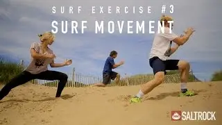 Surf Exercise #3 SURF MOVEMENT