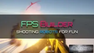 [Unity] FPS Builder - Gun Play, Slow-Motion, Explosions And Robots