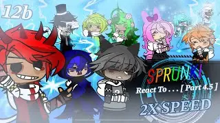 Sprunki React To...?!!【2X SPEED!!】