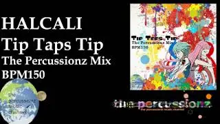 【remix】HALCALI - Tip Taps Tip The Percussionz Mix #eureka_10th
