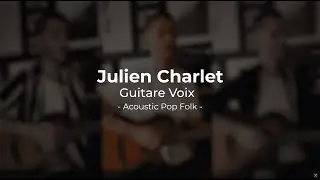 Bande D&eacute;mo Guitare Voix - Julien Charlet
