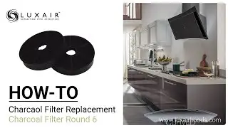 How to replace Cooker Hood Charcoal Filters - Round 6 Filter - Luxair Cooker Hoods