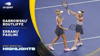 Dabrowski/Routliffe vs. Errani/Paolini Highlights | 2025 US Open Semifinal