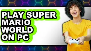 How to Play Super Mario World on PC 2025 (Only Way)