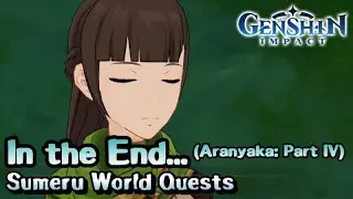 Aranyaka: Part IV - In the End, the Forest Will Remember - Sumeru World Quests - Genshin Impact