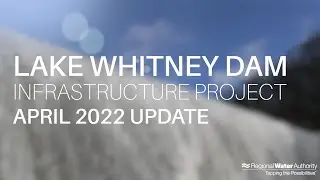 Regional Water Authority - Lake Whitney Dam Project