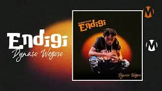 Dynaso Wegoso - Endigi | Official Audio