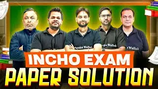 INCHO Exam Paper Solution | Step-by-Step Answers & Explanation!