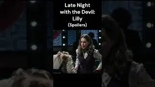 Late Night with the Devil: Lilly (Spoilers)