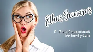 Accounting - Ethics Scenarios with the five fundamental principles
