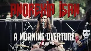 ANOREXIA ISAN - A Morning Overture (Live at Vive Fest)