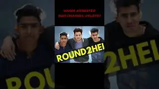 @Round2hell Member Wasim ARRESTED & R2h Channel Delete? | Round2hell News Shorts Facts #shorts #r2h