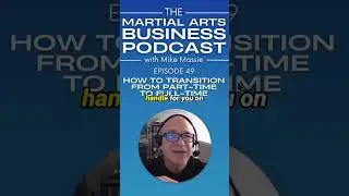 The Martial Arts Business Podcast episode 49!  #excerpt #martialartsbusiness