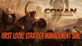 Conan Unconquered! First Look! Strategy Management!