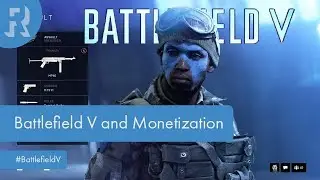 Battlefield 5 and Monetization