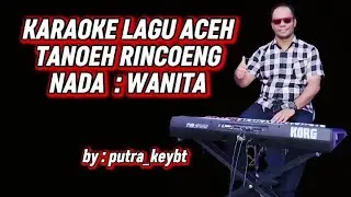 KARAOKE LAGU ACEH II TANOEH RINCOENG (EVA MURIDA) NADA WANITA DJ MIX KORG PA 600