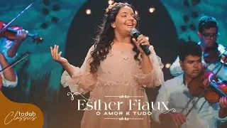 Esther Fiaux | O Amor é Tudo [Clipe Oficial]