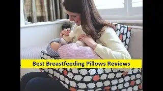 Top 3 Best Breastfeeding Pillows Reviews in 2019