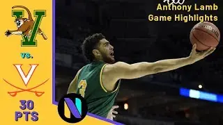 Anthony Lamb Vermont Catamounts 30 PTS 4 REBS 2 AST vs Virginia Cavaliers