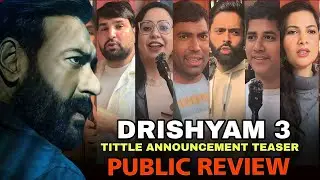 Drishyam 3 Title Announcement Teaser 🔥 Public Review | Ajay Devgn की वापसी पर जनता का Reaction