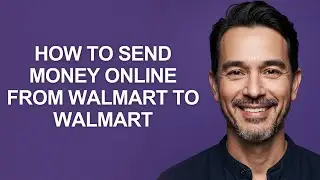 How to Send Money Online From Walmart to Walmart - KevinHowTo