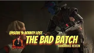 Star Wars The Bad Batch Episode 9 Review | Bounty Lost