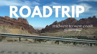 MIDWEST TO CALIFORNIA ROADTRIP - VLOG