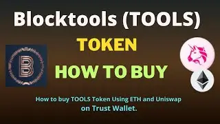 How to Buy Blocktools (TOOLS) Token Using ETH and UniSwap On Trust Wallet