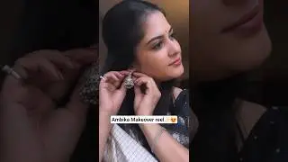 Naa Ninna Bidalare Serial Ambika new trending reel 😍 | Stunning Makeover Transformation ✨️|Glam look