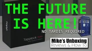 The Coolest Gadget So Far? Tapplock One Unboxing & First Look