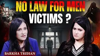 Barkha Trehan On Male Rights: No Laws For Men, Atul Subhash & Meerut Blue Drum Case
