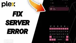 How To Fix Server Error On Plex App