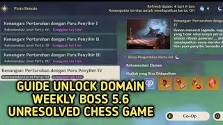 Guide Unlock & Lokasi Weekly Boss 5.6 Unresolved Chess Game | Genshin Impact 5.6