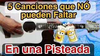 🔺️Estas 5 Canciónes NÓ pueden Faltar en una pisteada | Canciones para tocar en Guitarra en(PISTEADA)