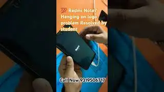 💯 Redmi Note7 Hanging on logo problem find by student #mobilereparingclasses call now 8368500400