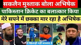 Saqlain Mushtaq Crush On Abhishek Sharma Beatting Pakistan | Ind Vs Pak Asia Cup Full Highlight