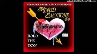 Bolo The Don - Mixed Emotions (The Good and The Bad) FULL EP/MIXTAPE