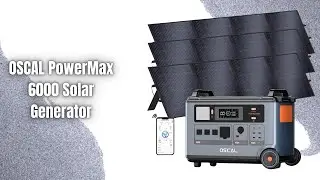 OSCAL PowerMax 6000 Review | Ultimate 6000W Solar Generator with Split Phase Power!