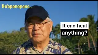 HO'OPONOPONO Miracle Story: It can heal anything?