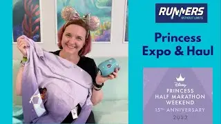 RUNDISNEY 2023 PRINCESS HALF MARATHON EXPO AND HAUL