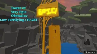 Tower of Very Epic Obstacles, Tower Creator Showcase (Not completion/verification)